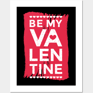 Be My Valentine Posters and Art